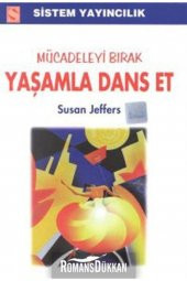 Mücadeleyi Bırak Yaşamla Dans Et - 1