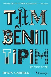 Tam Benim Tipim Bir Font Kitabı - Simon Garfield - 1