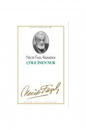 Çöle Inen Nur - Necip Fazıl Kısakürek - 1