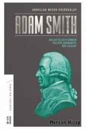 Ketebe Yayınları Adam Smith & Ahlak Felsefesinden Politik Ekonomiye Bir Filozof - 1