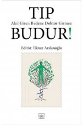 Tıp Budur! Akıl Giren Bedene Doktor Girmez - 1