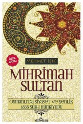 Yediveren Yayınları Mihrimah Sultan Osmanlıda Siyaset Ve Şenlik - 1