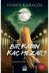 Bir Kadın Kaç Mezar? 1 & Cennetteki Anneler - 1