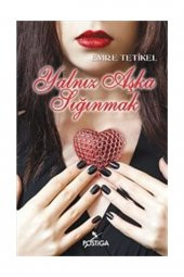 Yalnız Aşka Sığınmak - Emre Tetikel - 1