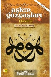 Karatay Akademi Yayınları Aşkın Gözyaşları 4 Hamuş Ölümü Öpen Derviş - 1
