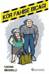Kör Fahişe Bıçağı - Çağan Dikenelli - 1