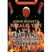 Sebil Yayınevi Asrın İhaneti : Paralel Yapı Veya F. Gülenin Günah Galerisinden Sayfalar - 1
