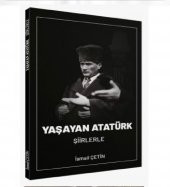 Yaşayan Atatürk - İsmail Çetin - 1