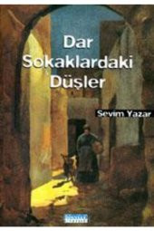Dar Sokaklardaki Düşler Sevim Yazar thumbnail 1