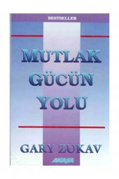 Mutlak Gücün Yolu - Gary Zukav - 1