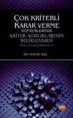 ÇOK KRİTERLİ KARAR VERME YÖNTEMLERİNDE KRİTER AĞIRLIKLARININ BELİRLENMESİ (Excel Uygulama Örnekleri ile) - 1
