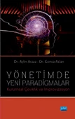 YÖNETİMDE YENİ PARADİGMALAR Kurumsal Çeviklik ve İmprovizasyon - 1