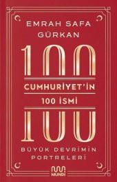 Cumhuriyetin 100 İsmi Büyük Devrimin Portreleri Mundi - 1