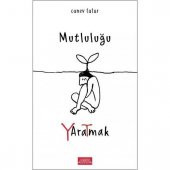 Mutluluğu Yaratmak - Canev Tatar - 1