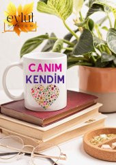 Canım Kendim Yazılı Özel Tasarım Baskılı Kupa Bardak Hediye Çay-Kahve Bardağı - 1