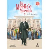 İlk Meclise Yolculuk - 1
