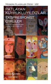 Patlayan Kuyrukluyıldızlar-Ekspresyonist Öyküler - Modern Klasikler Dizisi (Ciltli) - 1