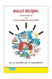 Bulut Bilişim: Temel Konular Ve Amazon Web Services (aws) - 1