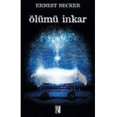 Ölümü İnkar - Ernest Becker - 1