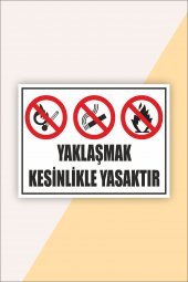 karbonsoft İş Güvenliği Uyarı Levhası Yaklaşmak Kesinlikle Yasaktır - 1