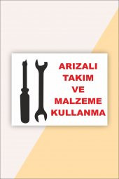 karbonsoft İş Güvenliği Uyarı Levhası Arızalı Takım ve Malzeme Kullanma - 1