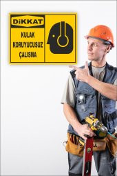 karbonsoft İş Güvenliği Uyarı Levhası Kulak Koruyucusuz Çalışma - 2