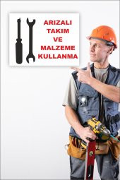 karbonsoft İş Güvenliği Uyarı Levhası Arızalı Takım ve Malzeme Kullanma - 2