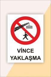 karbonsoft İş Güvenliği Uyarı Levhası Vince Yaklaşma - 1