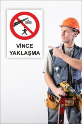 karbonsoft İş Güvenliği Uyarı Levhası Vince Yaklaşma - 2