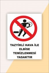 karbonsoft İş Güvenliği Uyarı Levhası Tazyikli Hava İle Elbise Temizlenmesi Yasaktır - 1