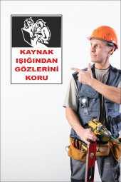 karbonsoft İş Güvenliği Uyarı Levhası Kaynak Işığından Gözlerini Koru - 2