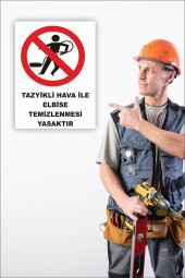 karbonsoft İş Güvenliği Uyarı Levhası Tazyikli Hava İle Elbise Temizlenmesi Yasaktır - 2