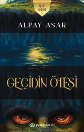 Kule Serisi 1- Geçidin Ötesi Epsilon Yayınları Alpay Asar Mart 2023 Türkçe Ciltsiz - 1