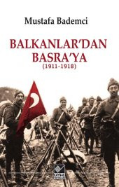 Balkanlar’dan Basra’ya Kaynak Yayınları Mustafa Bademci Nisan 2023 Türkçe Ciltsiz - 1