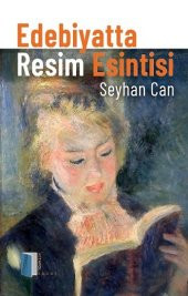 Edebiyatta Resim Esintisi Kitapol Yayınları Seyhan Can Nisan 2023 Türkçe Ciltsiz - 1