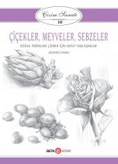 Çizim Sanatı 10 Çiçekler Meyveler Ve Sebzeler - 1