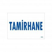 Tamirhane Uyarı Levhası 17,5x25 KOD1654 - 1