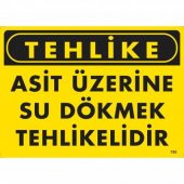 Tehlike Asit Üzerine Su Dökmek Tehlikelidir Uyarı Levhası 25x35 KOD755 - 1