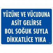 Yüzüne Ve Vücuduna Asit Gelirse Bol Soğuk Suyla Dikkatlice Yıka Uyarı Levhası 25x35 KOD779 - 1