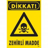 Dikkat Zehirli Madde Uyarı Levhası 25x35 KOD795 - 1
