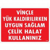Vinçle Yük Kaldırırken Uygun Sağlam Çelik Halat Kullanınız Uyarı Levhası 25x35 KOD1319 - 1