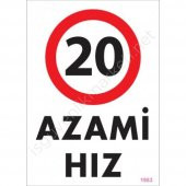 20 Azami Hız Uyarı Levhası 25x35 KOD1963 - 1