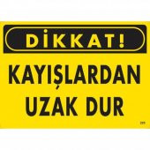 Dikkat Kayışlardan Uzak Dur Uyarı Levhası 25x35 KOD225 - 1