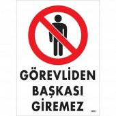 Görevliden Başkası Giremez Uyarı Levhası 25x35 KOD1496 - 1