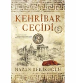 KEHRİBAR GEÇİDİ NAZAN BEKİROĞLU TİMAŞ - 1
