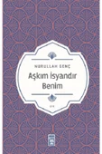 AŞKIM İSYANDIR BENİM  NURULLAH GENÇ  TİMAŞ - 1