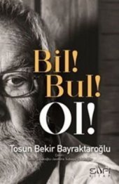 Bil! Bul! Ol! Sufi Kitap Tosun Bekir Bayraktaroğlu Ağustos 2022 Türkçe - 1