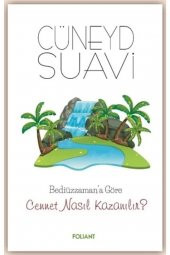 Bediüzzamana Göre Cennet Nasıl Kazanılır? - 1