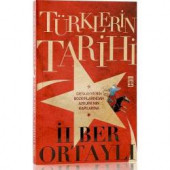 Türklerin Tarihi - Orta Asya'nın Bozkırlarından Avrupa'nın Kapılarına -  İlber Ortaylı - 1