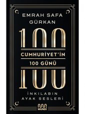 Cumhuriyetin 100 Günü: İnkılabın Ayak Sesleri - Emrah Safa Gürkan - 1